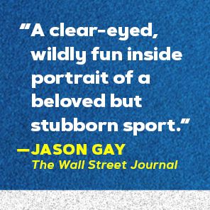 The Cruelest Game: Chasing Greatness in Professional Tennis