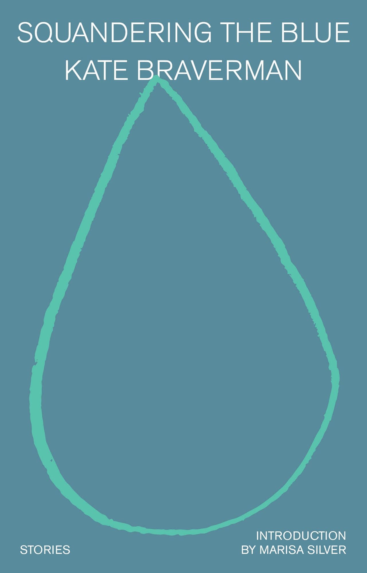 Squandering the Blue: Stories
