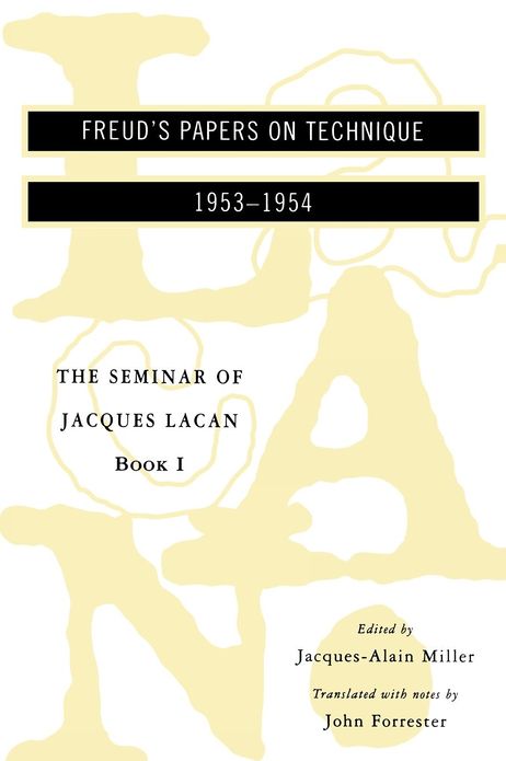 The Seminar of Jacques Lacan: Freud's Papers on Technique