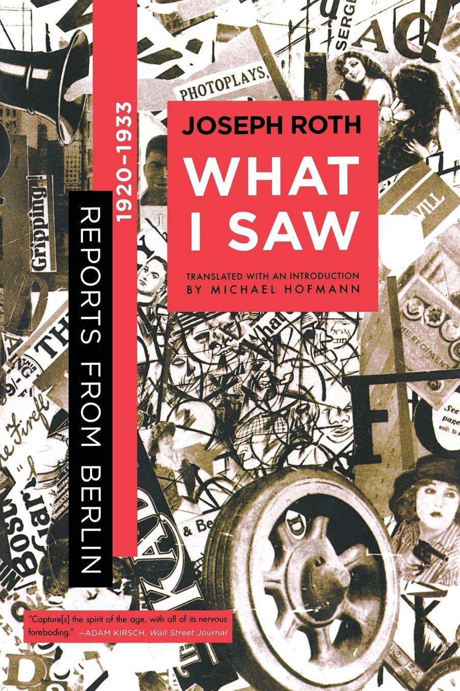 What I Saw: Reports from Berlin 1920-1933