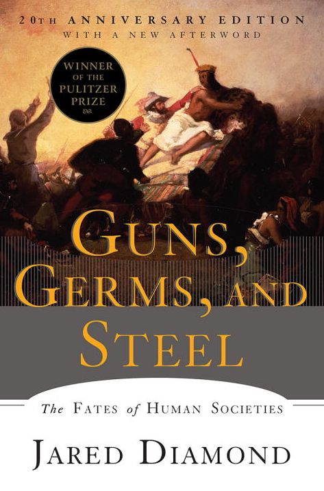 Guns, Germs, and Steel: The Fates of Human Societies (Pulitzer Prize Winner)