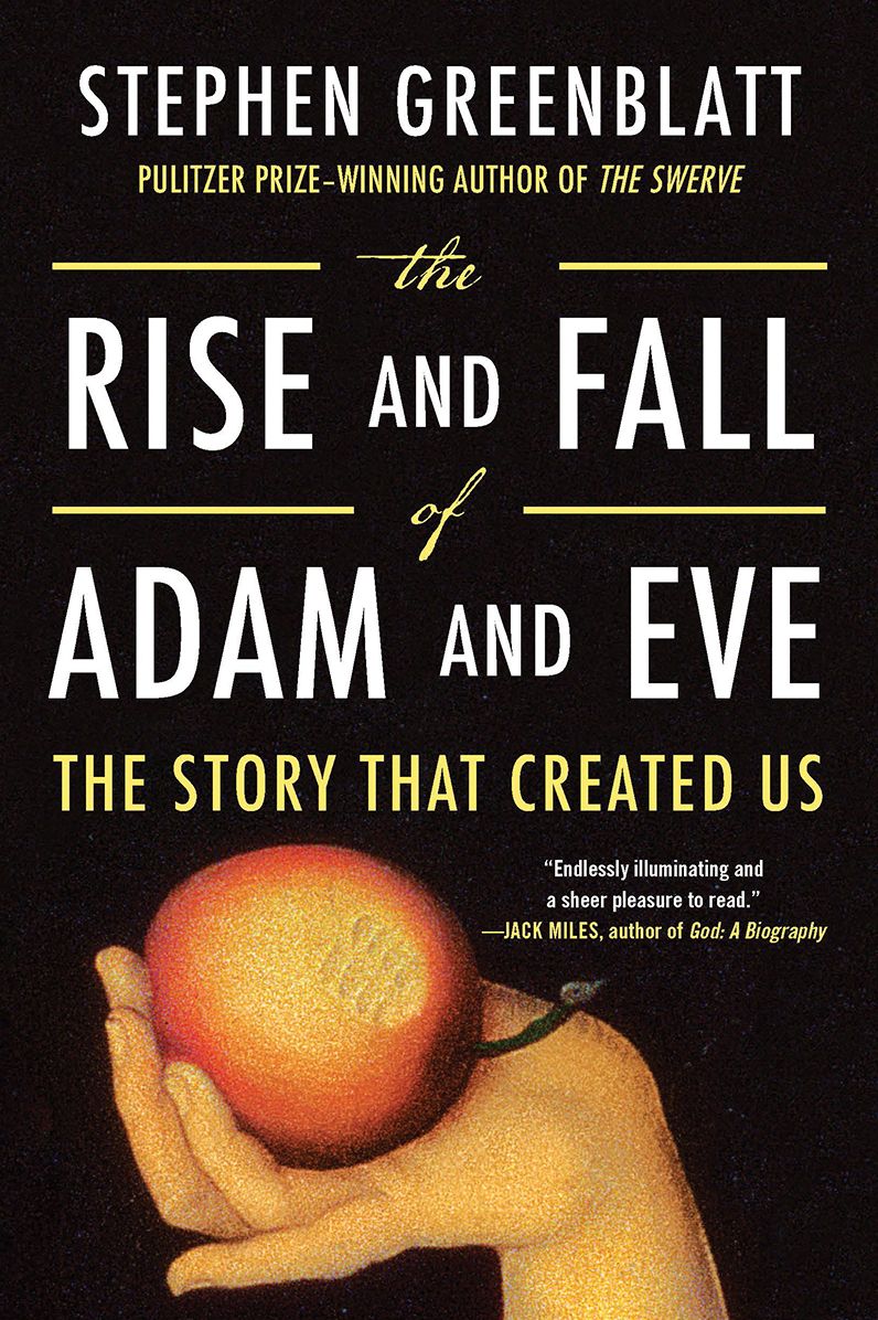 The Rise and Fall of Adam and Eve: The Story That Created Us