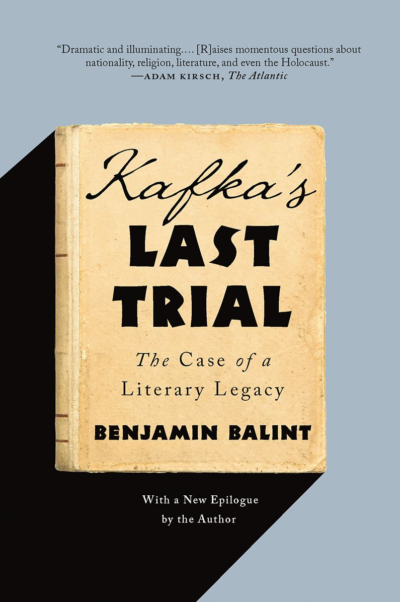 Kafka's Last Trial: The Case of a Literary Legacy