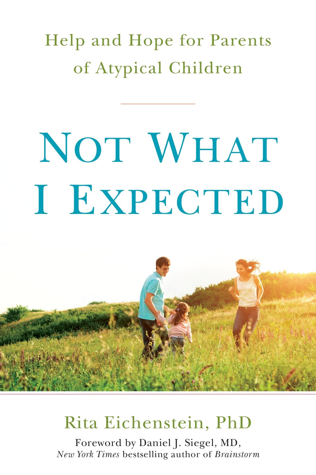 Not What I Expected: Help and Hope for Parents of Atypical Children