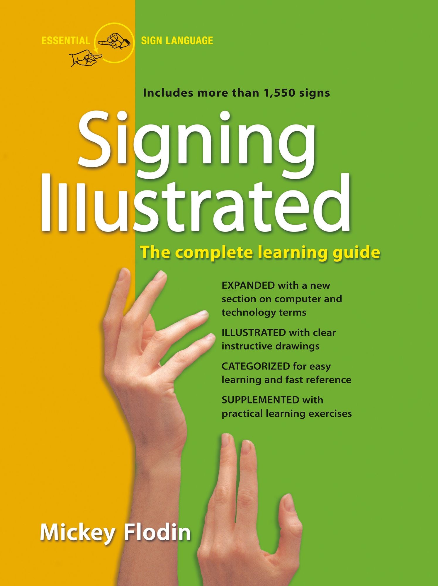 Signing Illustrated: The Complete Learning Guide, Expanded and Revised