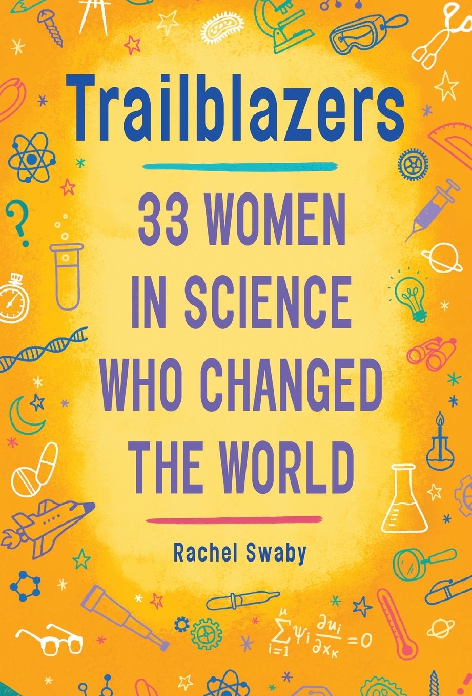 Trailblazers: 33 Women in Science Who Changed the World