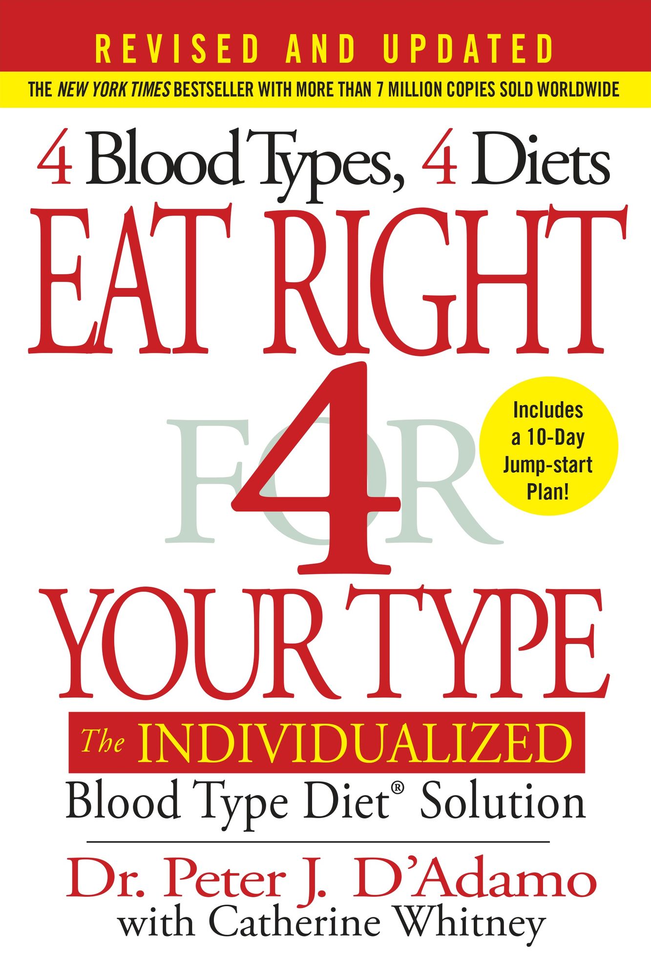 Eat Right 4 Your Type (Revised and Updated): The Individualized Blood Type Diet® Solution