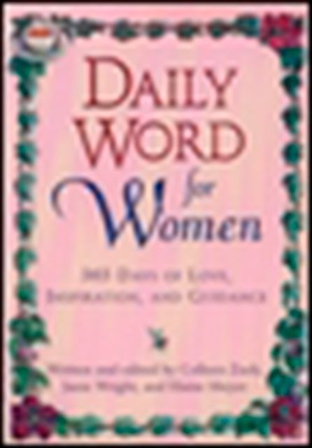 Daily Word for Women: 365 Days of Love, Inspiration, and Guidance