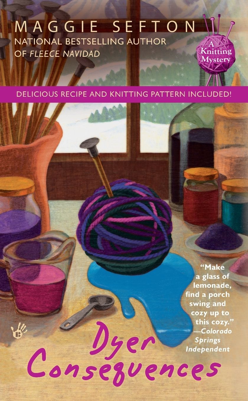 Dyer Consequences (Knitting Mystery Series #5)