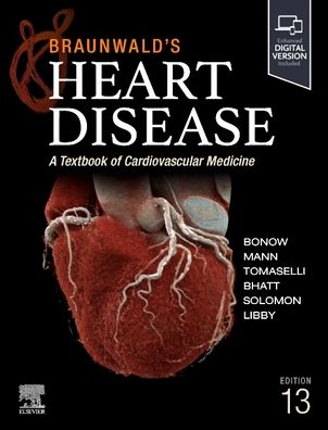 Braunwald's Heart Disease, Single Volume: A Textbook of Cardiovascular Medicine