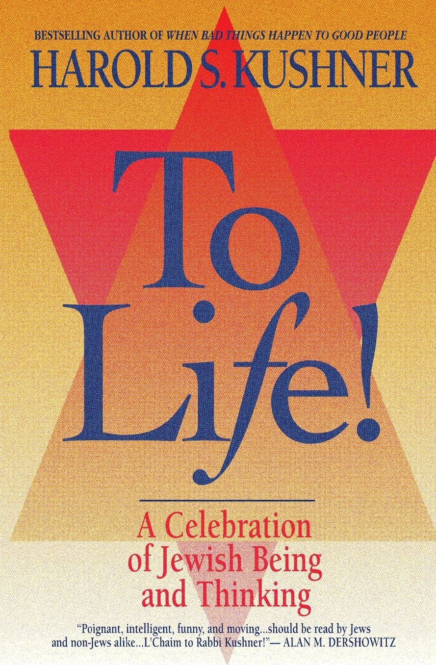 To Life: A Celebration of Jewish Being and Thinking