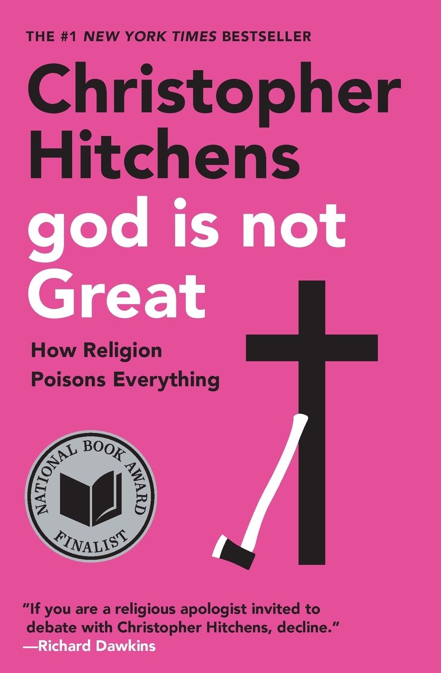 God Is Not Great: How Religion Poisons Everything
