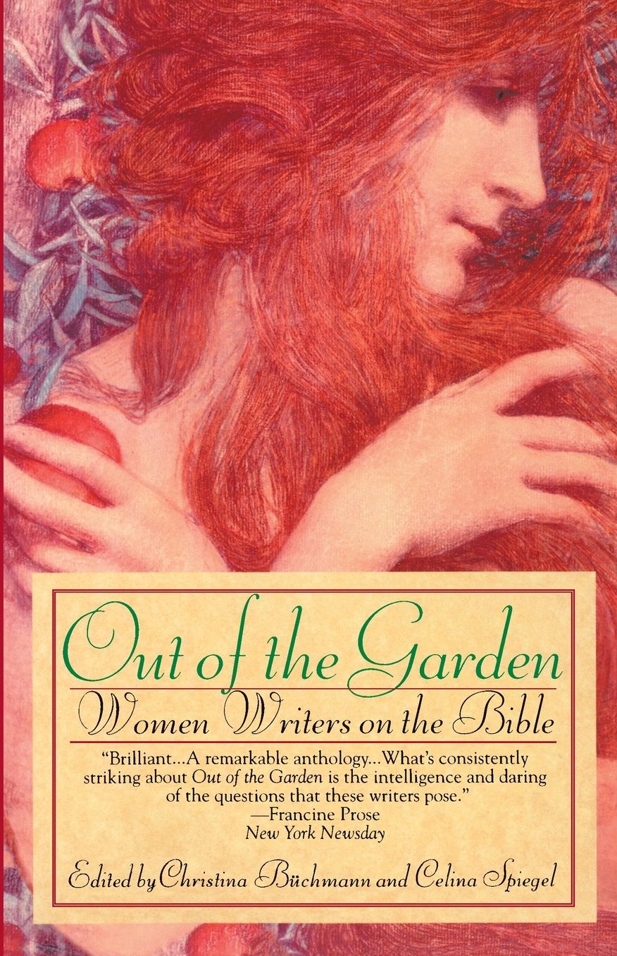Out of the Garden: Women Writers on the Bible