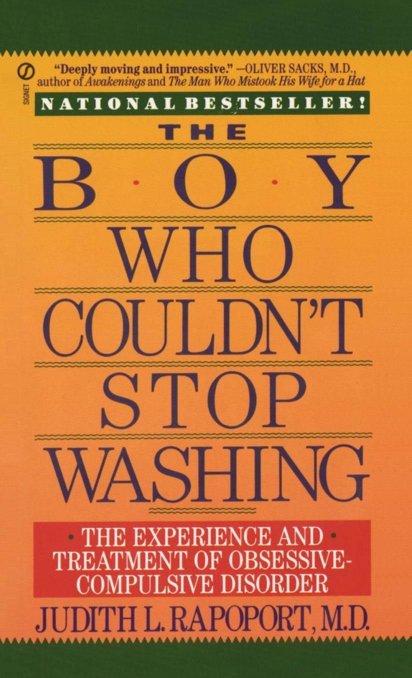 The Boy Who Couldn't Stop Washing: The Experience and Treatment of Obsessive-Compulsive Disorder