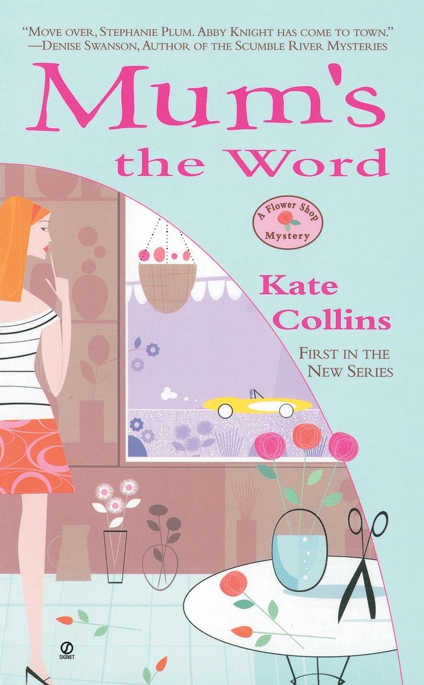 Mum's the Word (Flower Shop Mystery Series #1)