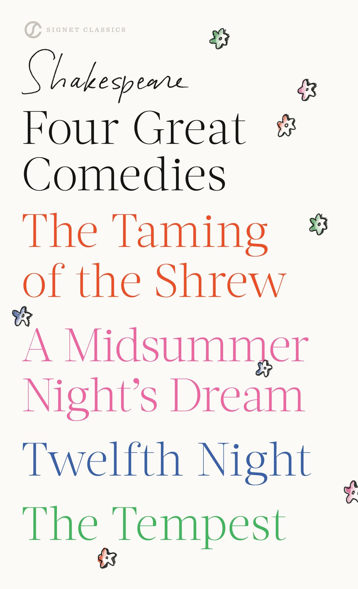 Four Great Comedies: The Taming of the Shrew; A Midsummer Night's Dream; Twelfth Night; The Tempest