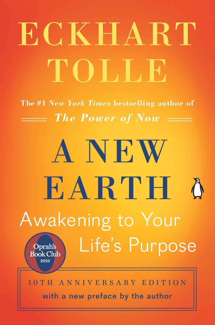 A New Earth: Awakening to Your Life's Purpose (Tenth Anniversary Edition)