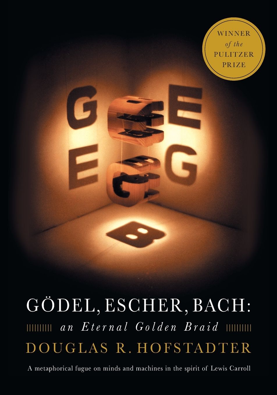 Godel, Escher, Bach: An Eternal Golden Braid (Pulitzer Prize Winner)