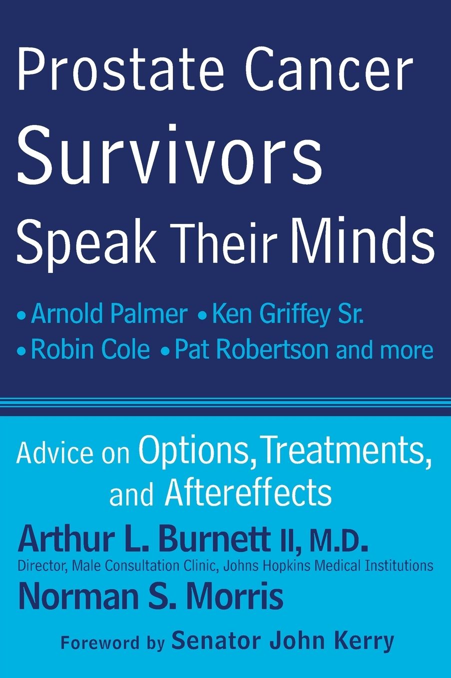 Prostate Cancer Survivors Speak Their Minds: Advice on Options, Treatments, and Aftereffects