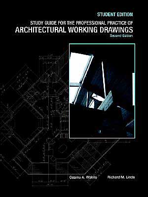 Study Guide to accompany The Professional Practice of Architectural Working Drawings, 2e Student Edition