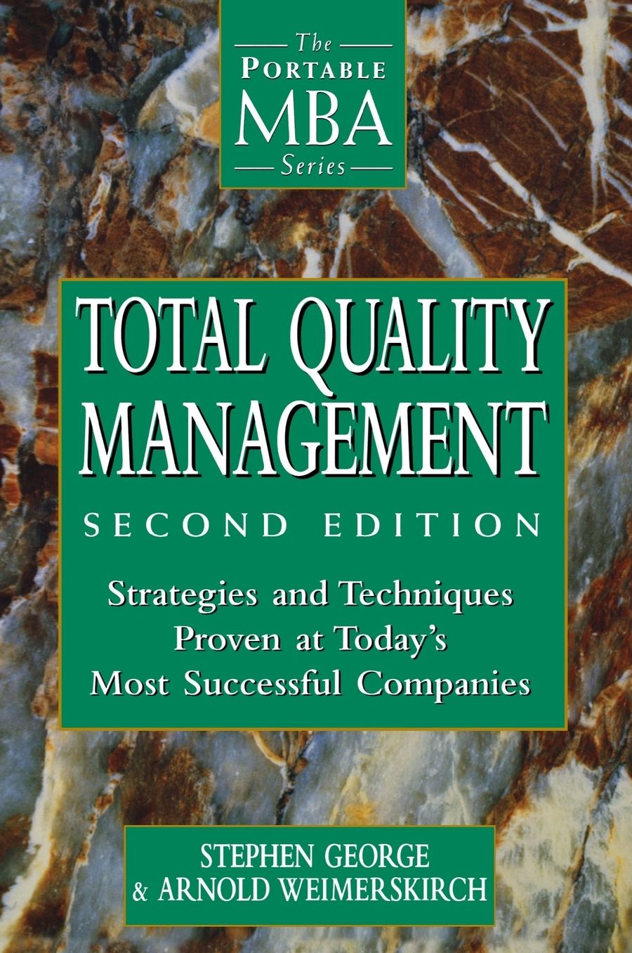 Total Quality Management: Strategies and Techniques Proven at Today's Most Successful Companies