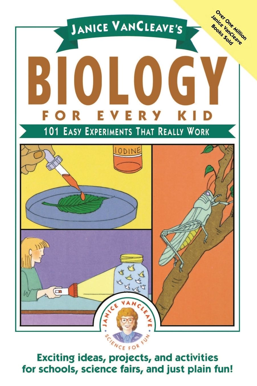 Janice VanCleave's Biology For Every Kid: 101 Easy Experiments That Really Work