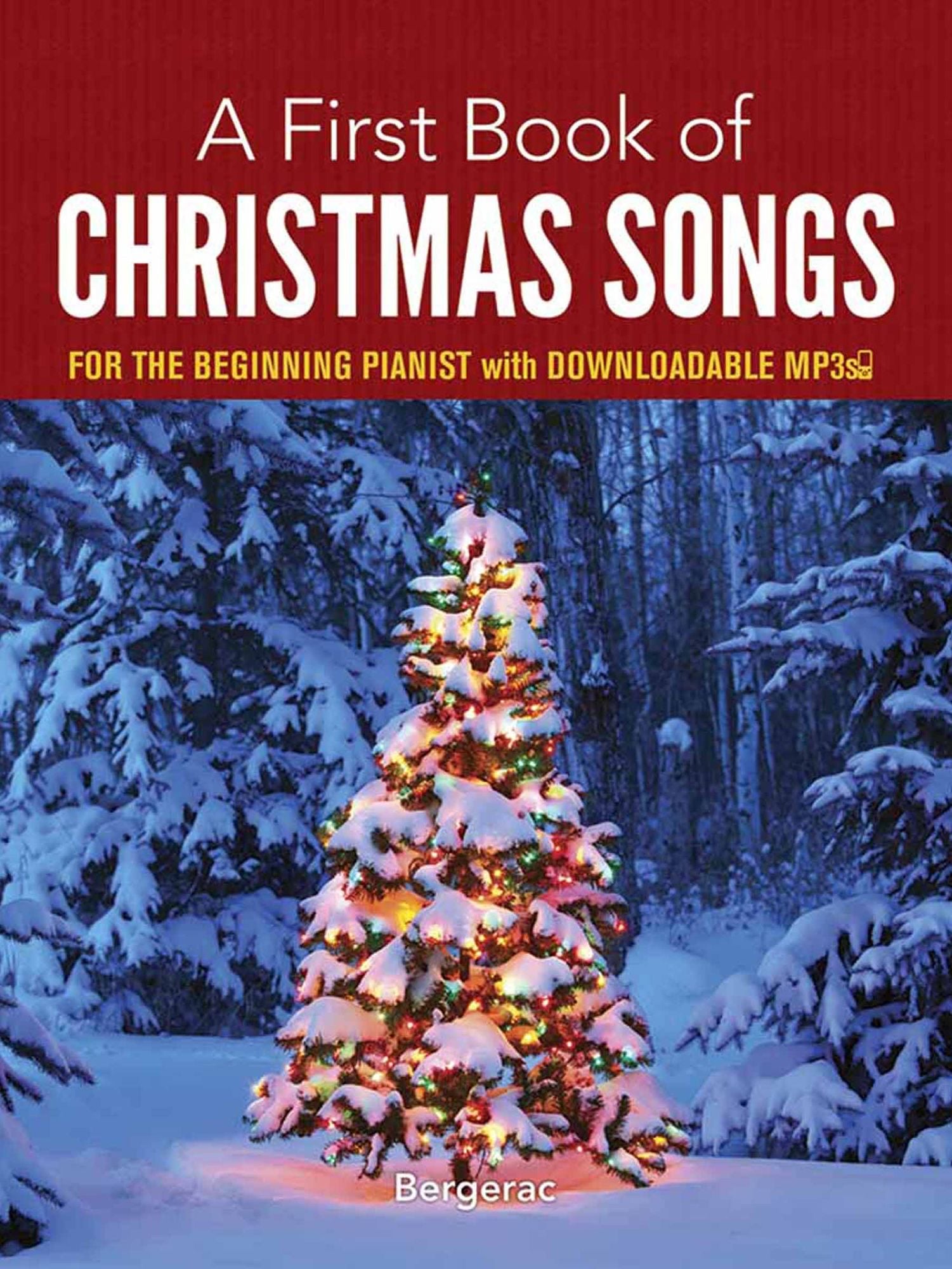A First Book of Christmas Songs: For The Beginning Pianist with Downloadable MP3s