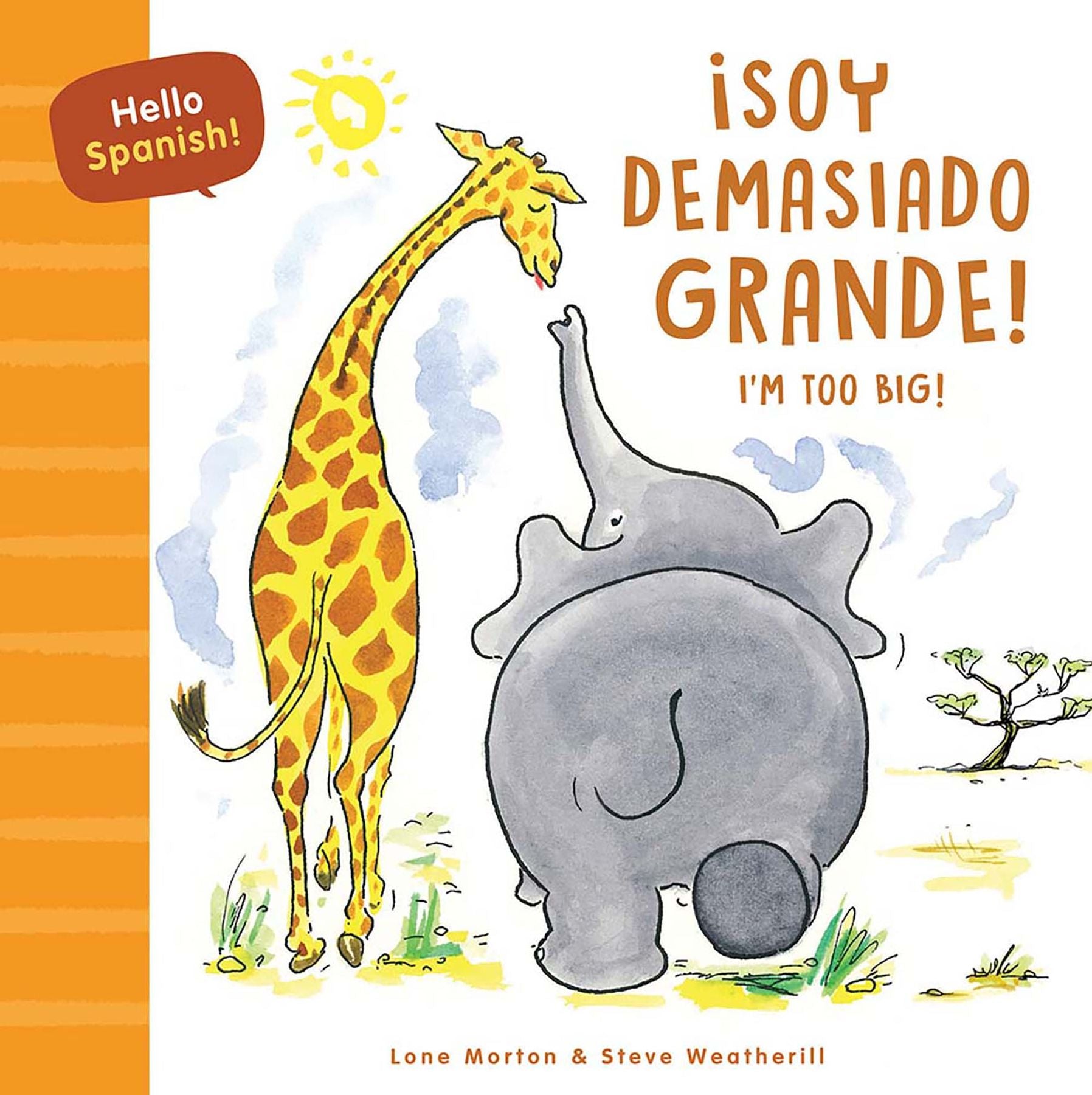 Hello Spanish! I'm Too Big! / ¡Soy demasiado grande!