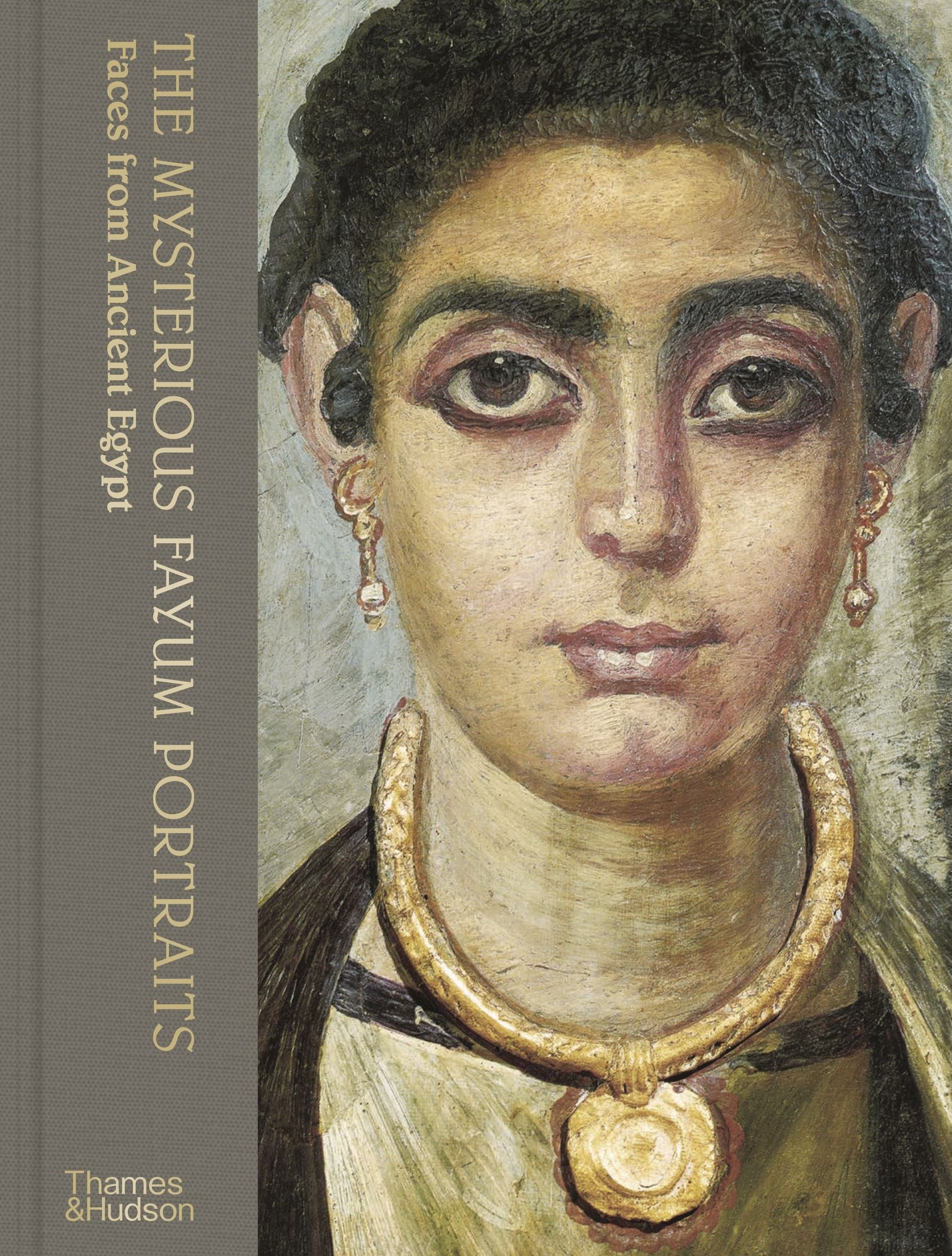 The Mysterious Fayum Portraits: Faces from Ancient Egypt