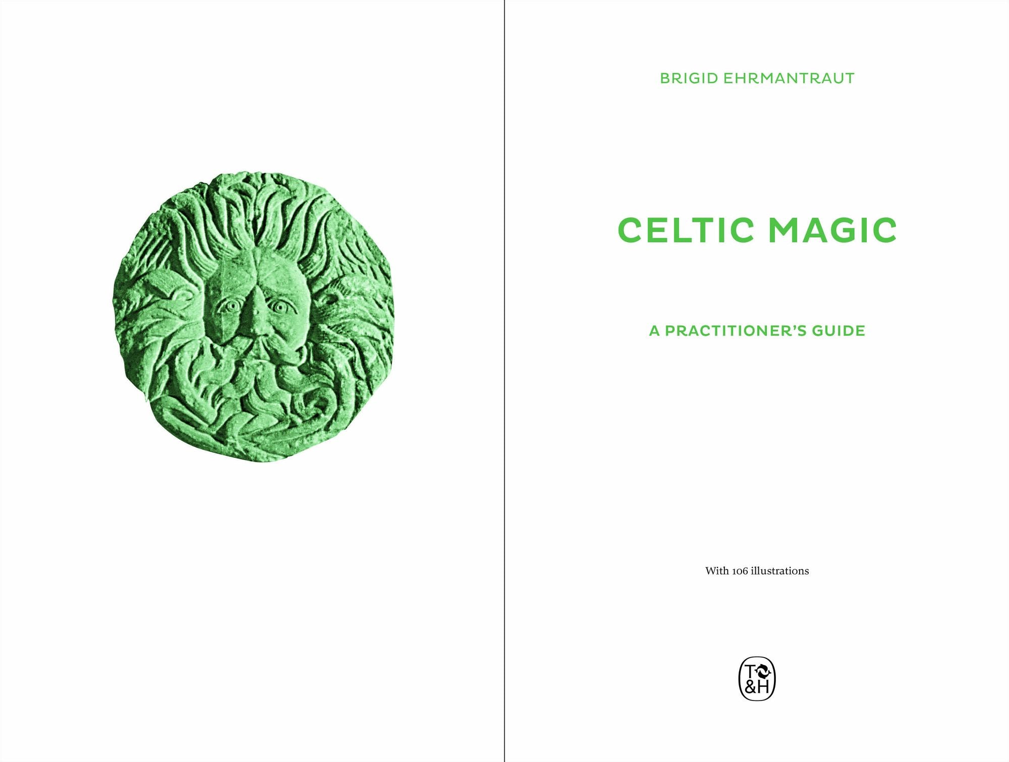 Celtic Magic: A Practitioner's Guide