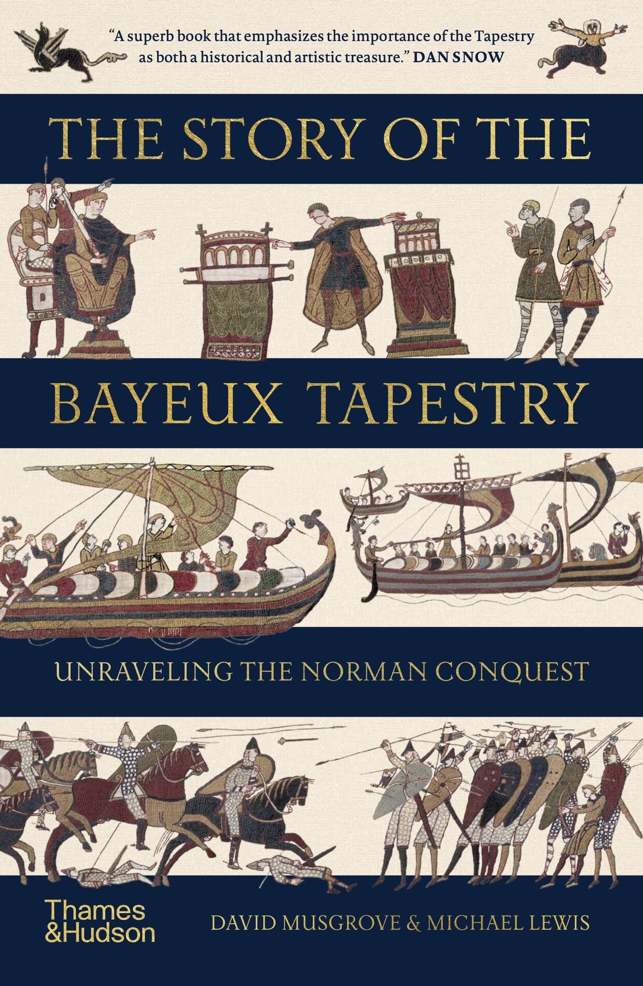 The Story of the Bayeux Tapestry: Unraveling the Norman Conquest