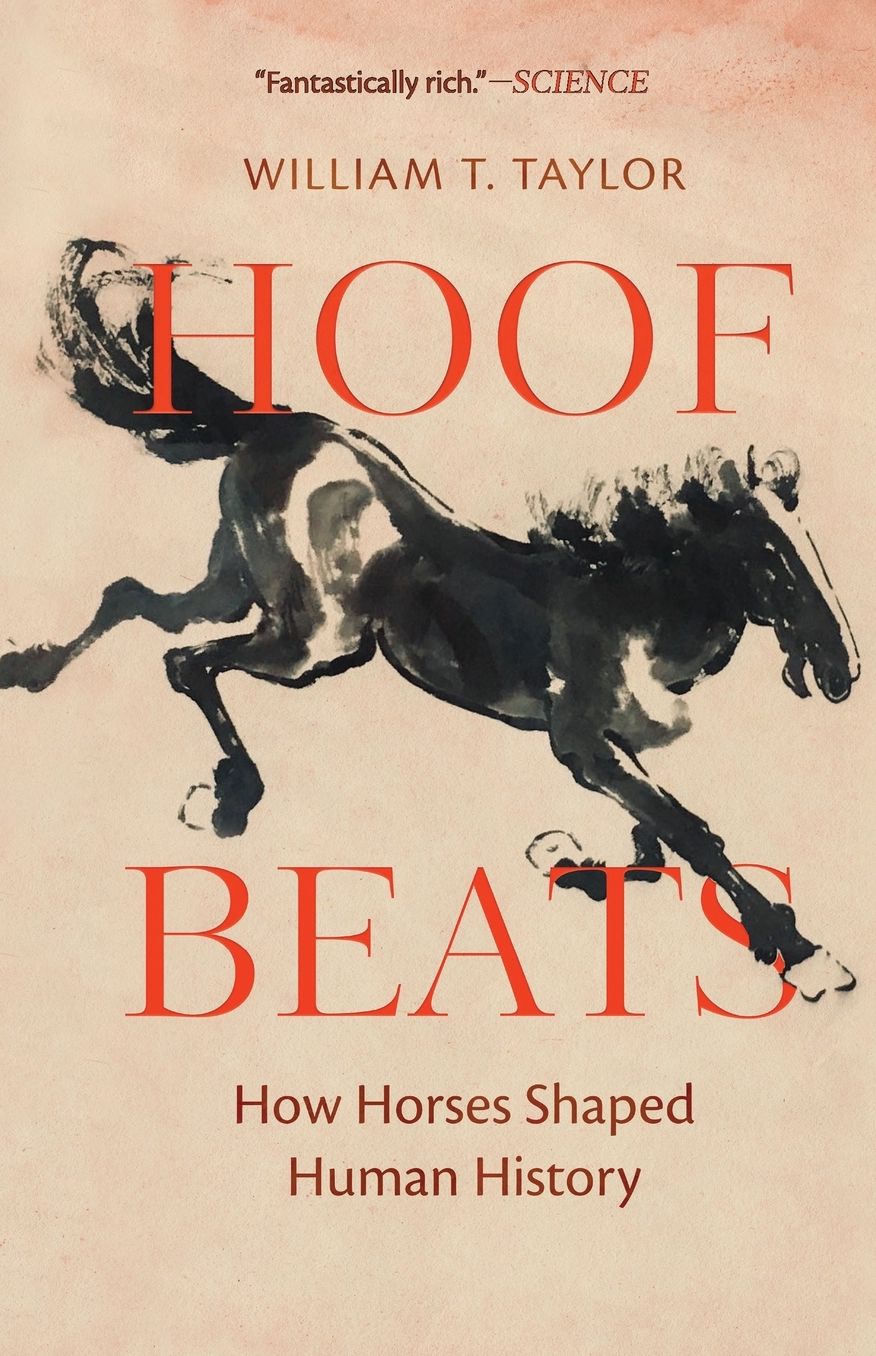 Hoof Beats: How Horses Shaped Human History