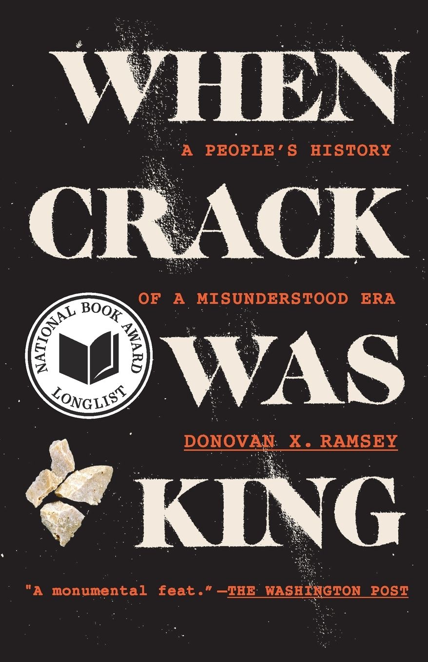 When Crack Was King: A People's History of a Misunderstood Era