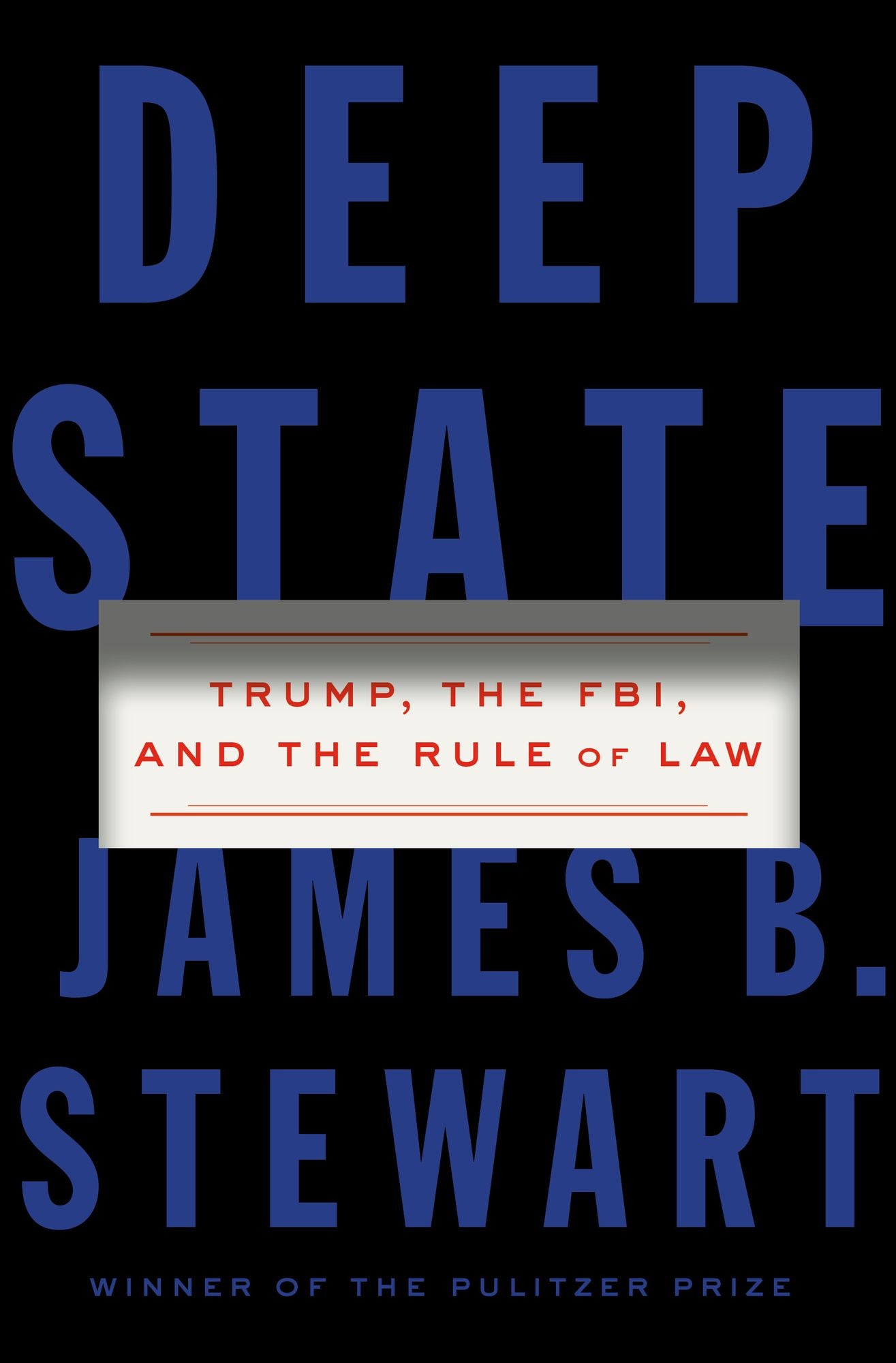 Deep State: Trump, the FBI, and the Rule of Law