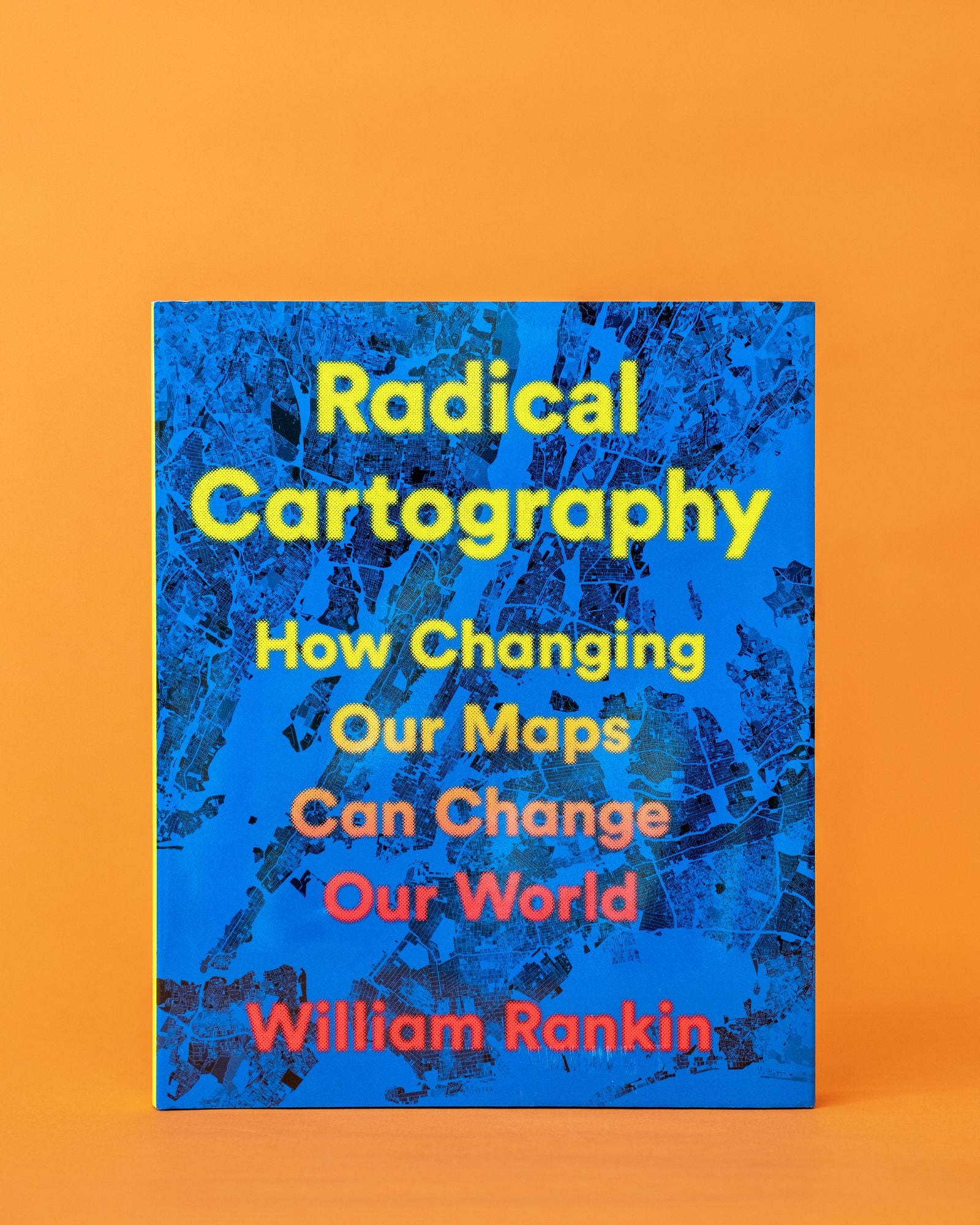 Radical Cartography: How Changing Our Maps Can Change Our World