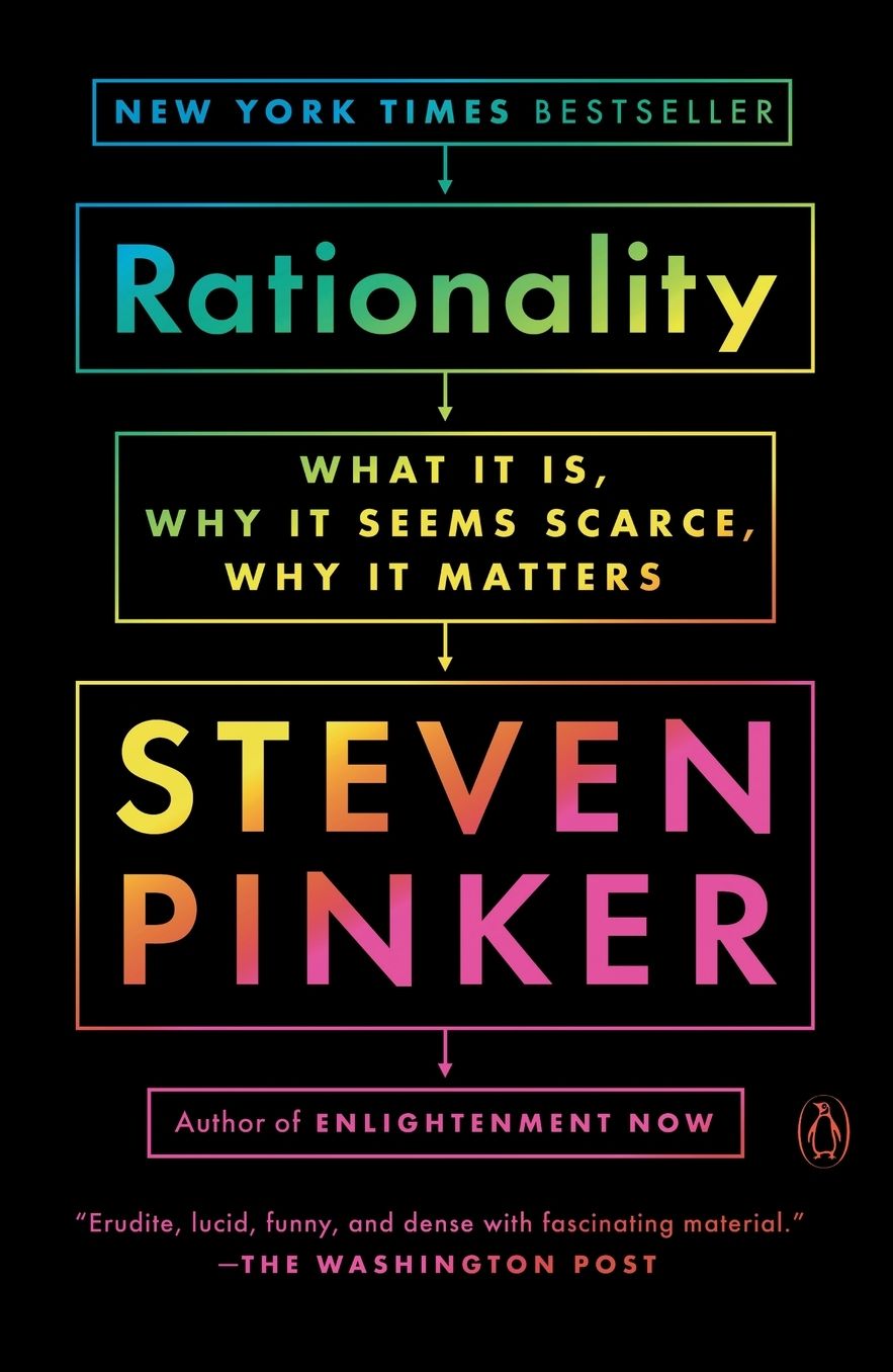 Rationality: What It Is, Why It Seems Scarce, Why It Matters