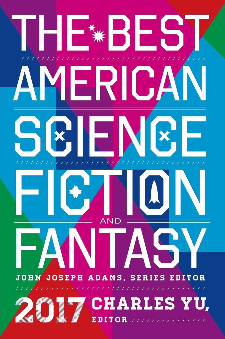 The Best American Science Fiction and Fantasy 2017