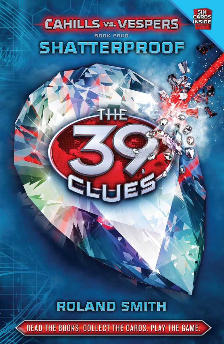 Shatterproof (The 39 Clues: Cahills vs. Vespers Series #4)