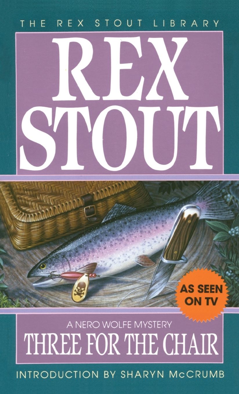 Three for the Chair (Nero Wolfe Series)