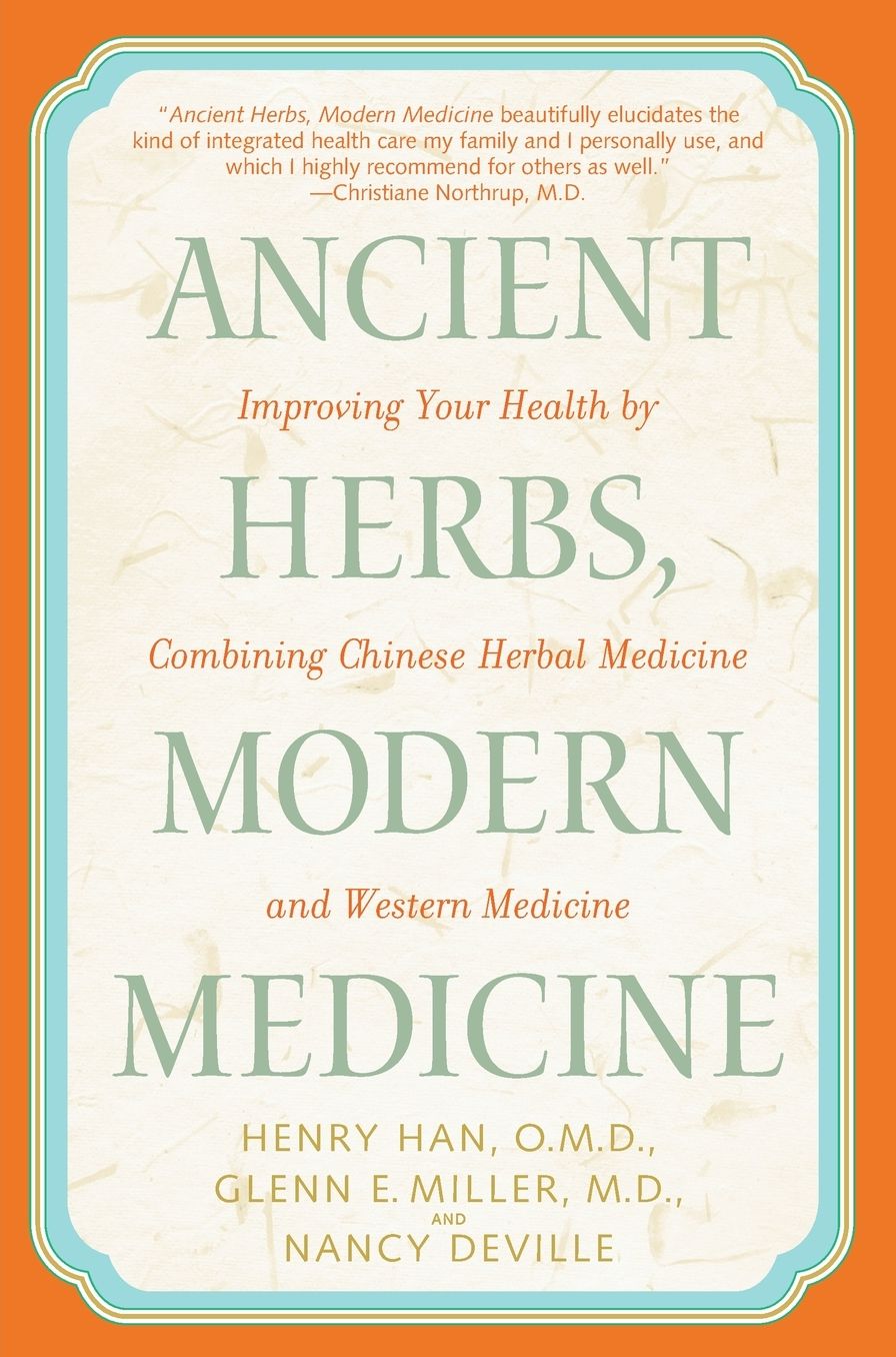 Ancient Herbs, Modern Medicine: Improving Your Health by Combining Chinese Herbal Medicine and Western Medicine