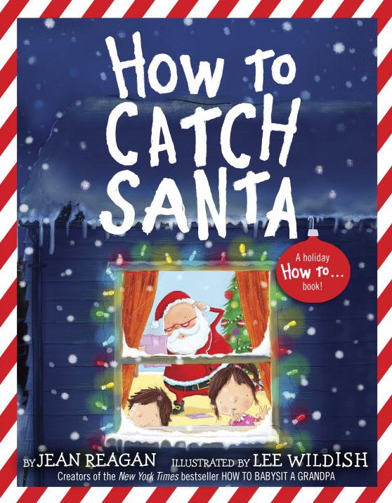 How to Catch Santa: A Christmas Book for Kids and Toddlers