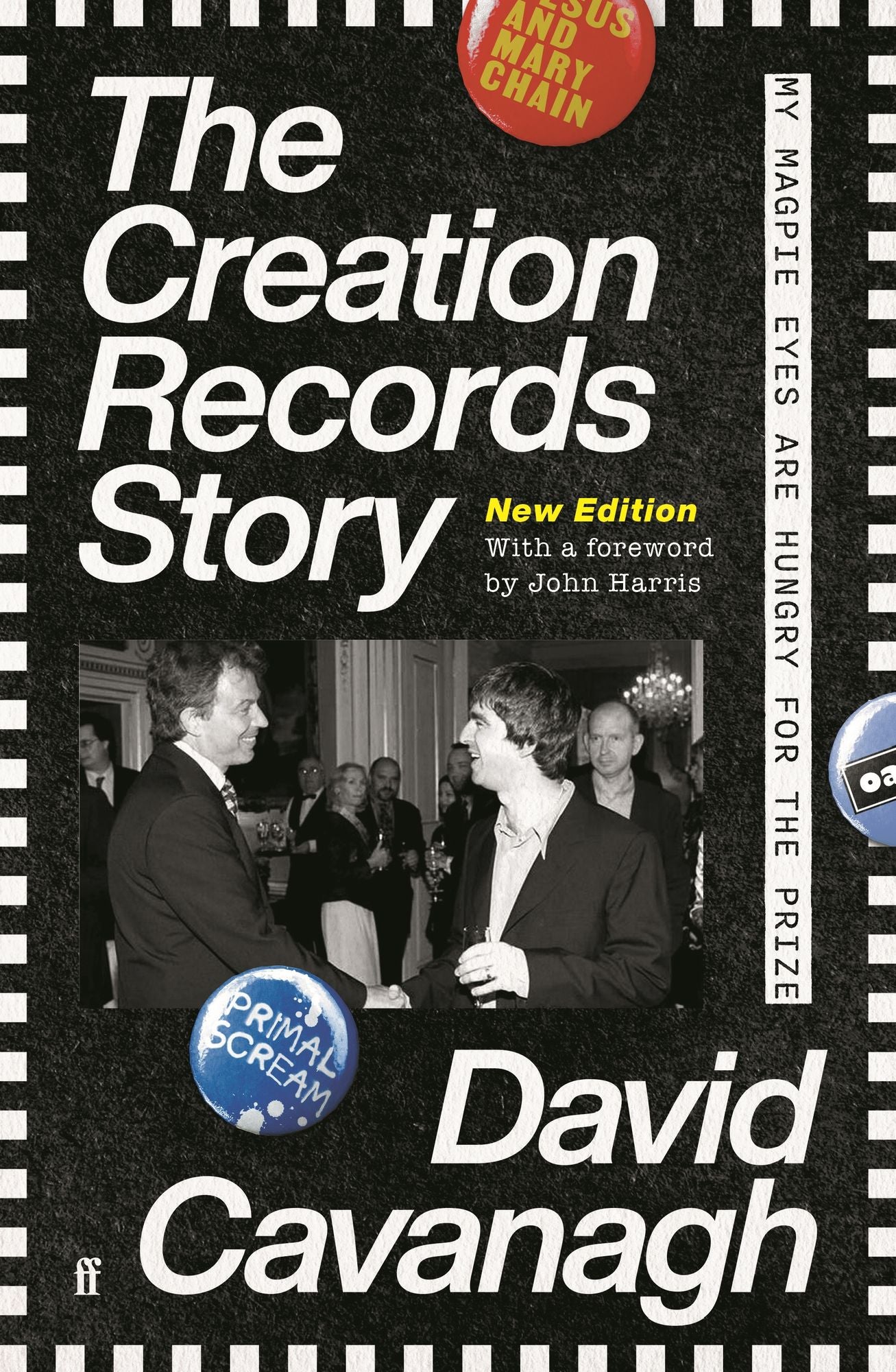 The Creation Records Story: My Magpie Eyes are Hungry for the Prize