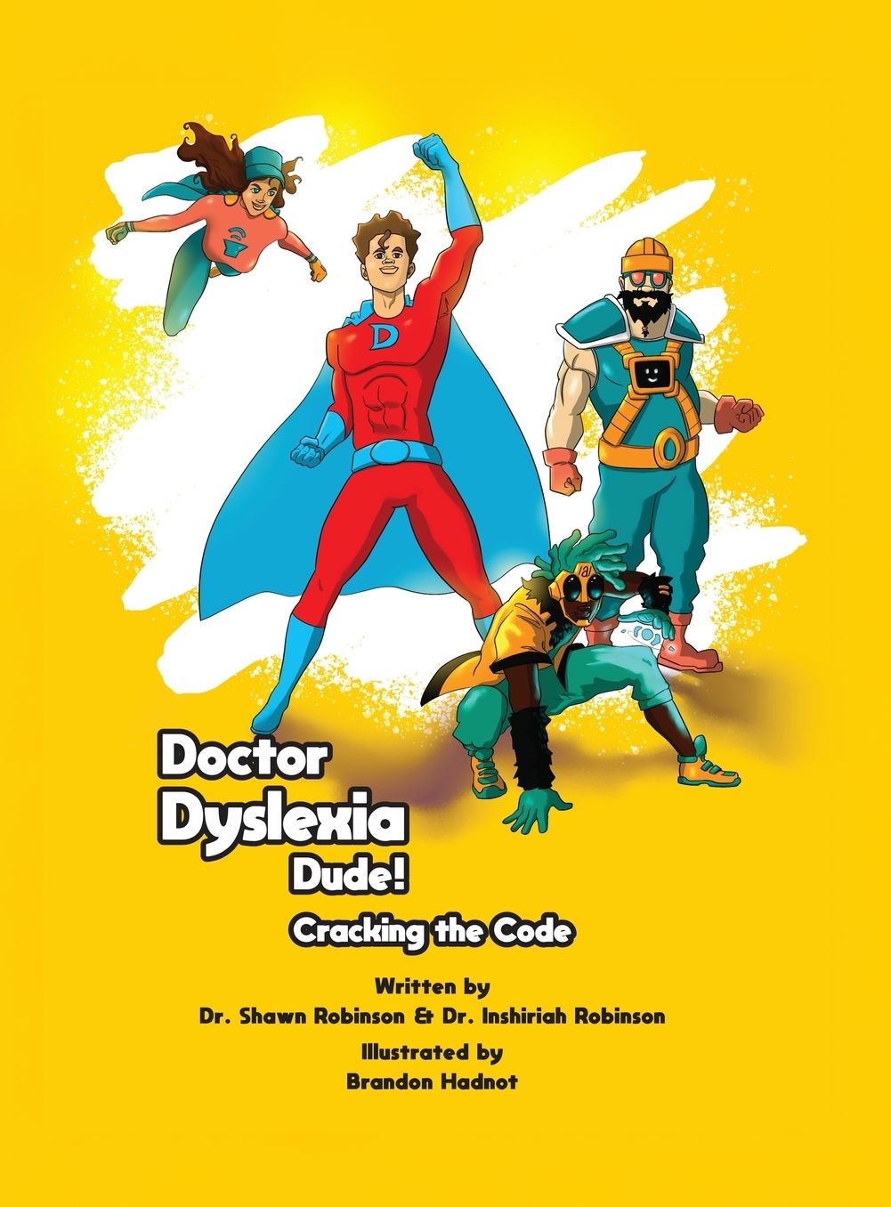 Doctor Dyslexia Dude! Cracking the code