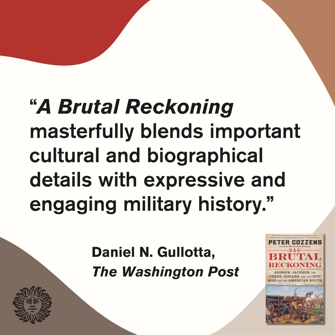 A Brutal Reckoning: Andrew Jackson, the Creek Indians, and the Epic War for the American South