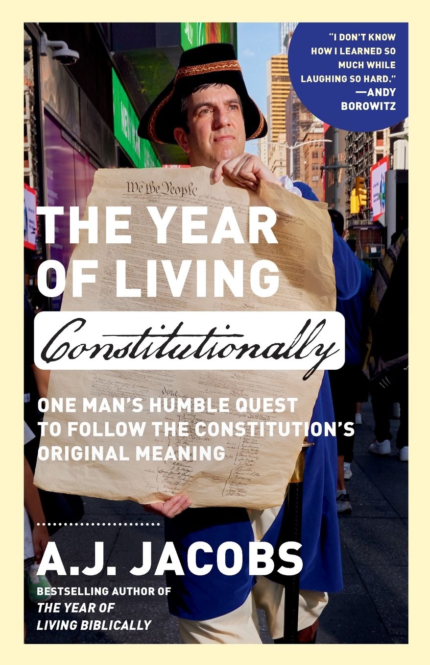 The Year of Living Constitutionally: One Man's Humble Quest to Follow the Constitution's Original Meaning