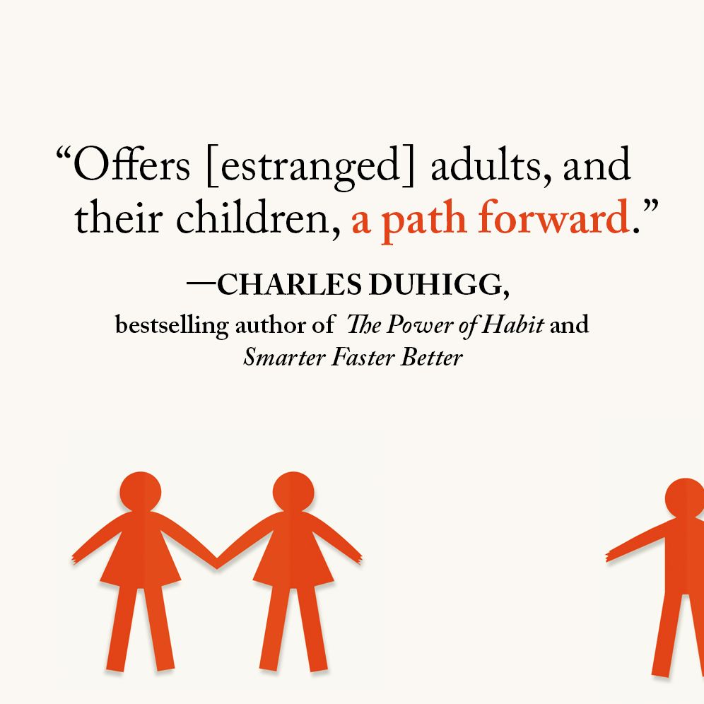 Rules of Estrangement: Why Adult Children Cut Ties & How to Heal the Conflict