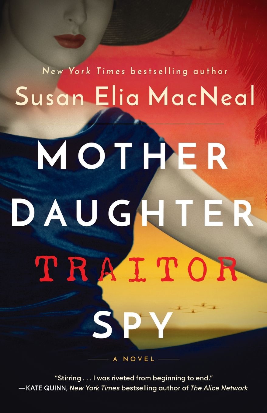 Mother Daughter Traitor Spy: A Novel