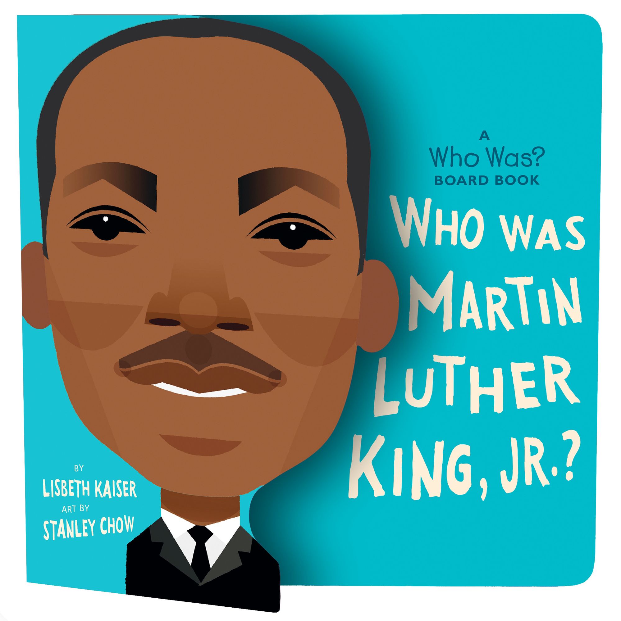 Who Was Martin Luther King, Jr.?: A Who Was? Board Book