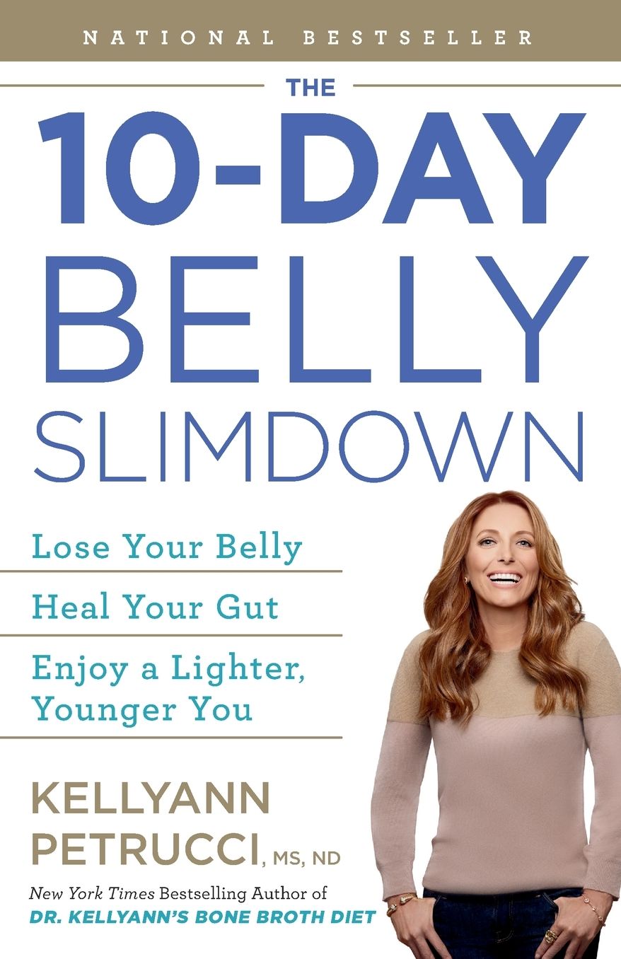 The 10-Day Belly Slimdown: Lose Your Belly, Heal Your Gut, Enjoy a Lighter, Younger You