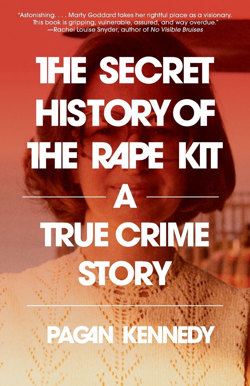 The Secret History of the Rape Kit: A True Crime Story